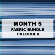 Text 'MONTH 5 FABRIC BUNDLE PREORDER' on a striped blue and white background